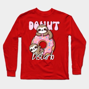 Donut Disturb, funny sloth design Long Sleeve T-Shirt